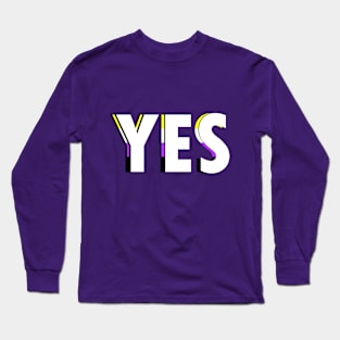 Nonbinary Yes Long Sleeve T-Shirt